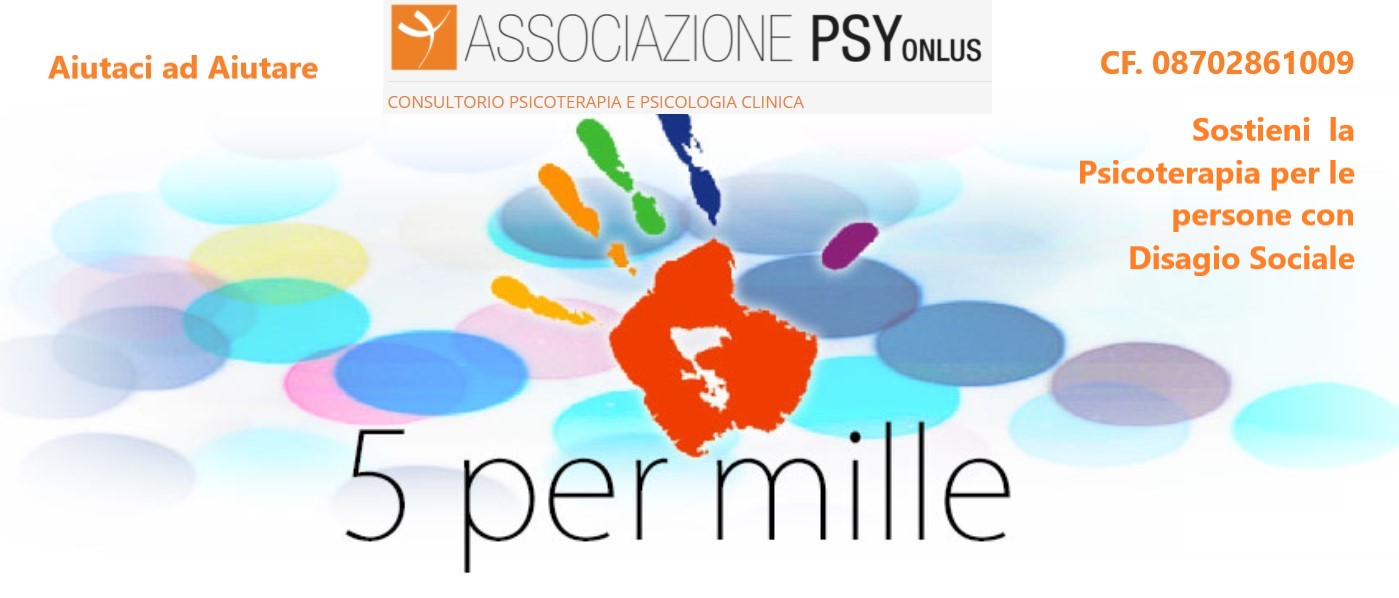 Dona il tuo 5 x Mille – Sostieni la Psicoterapia per le persone con Disagio Sociale